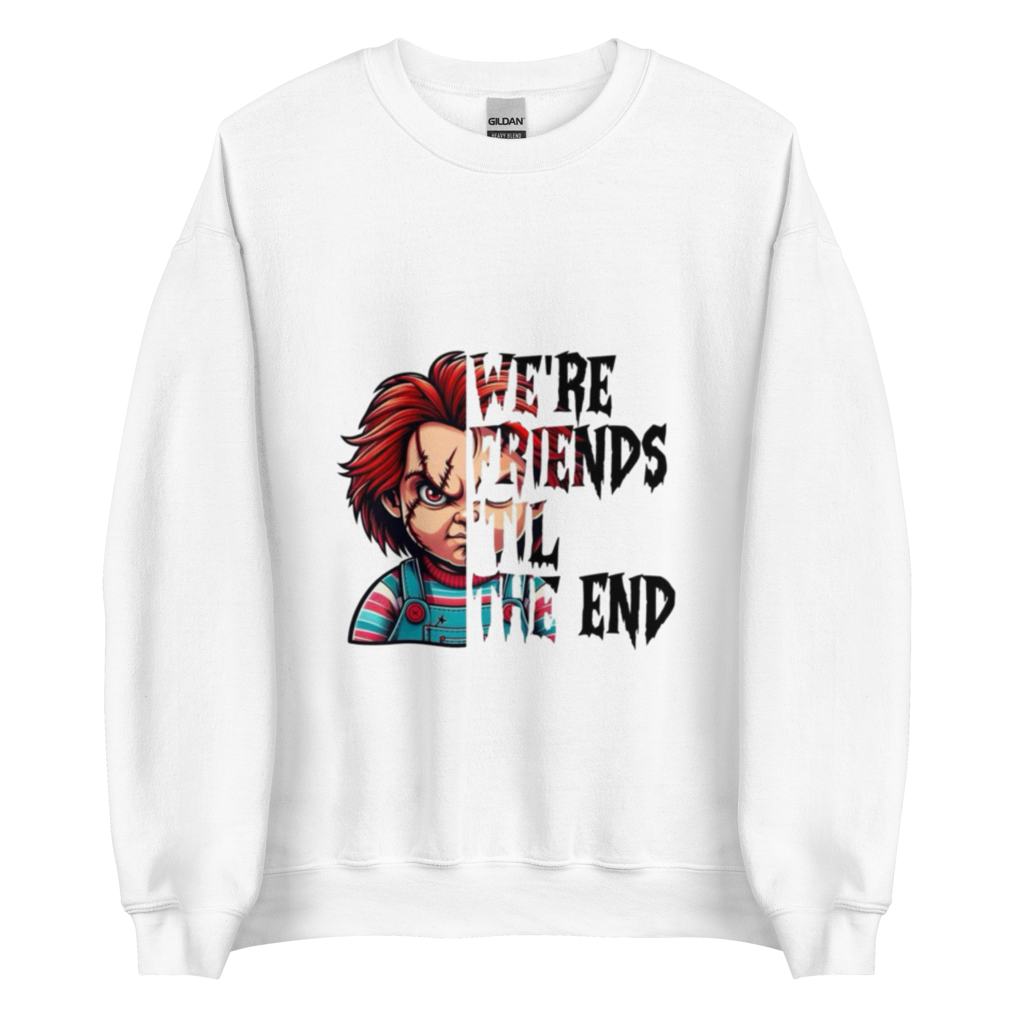 We're Friends Till The End Chucky Sweatshirt